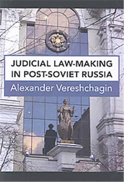 Judicial Law-Making in Post-Soviet Russia