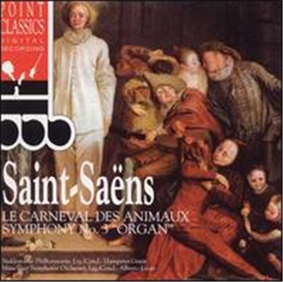 Saint-Saens: Le Carneval Des Animaux / Symphony No. 3 Organ