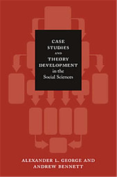 Case Studies And Theory Development In The Social Sciences, A   BCSIA book