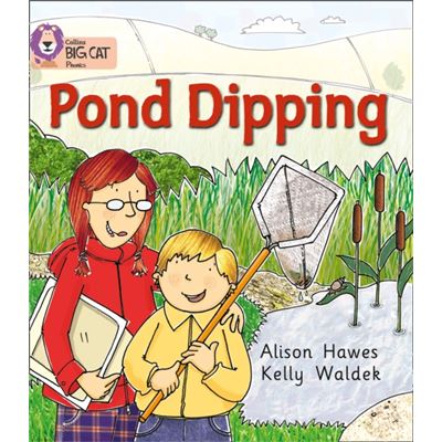 Pond Dipping: Band 02B/Red B (Collins Big Cat Phonics): Red B/Band 2B (Paperback)