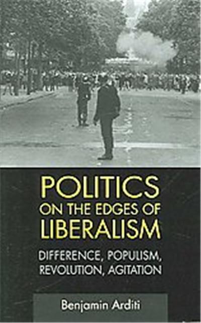 Politics on the Edges of Liberalism