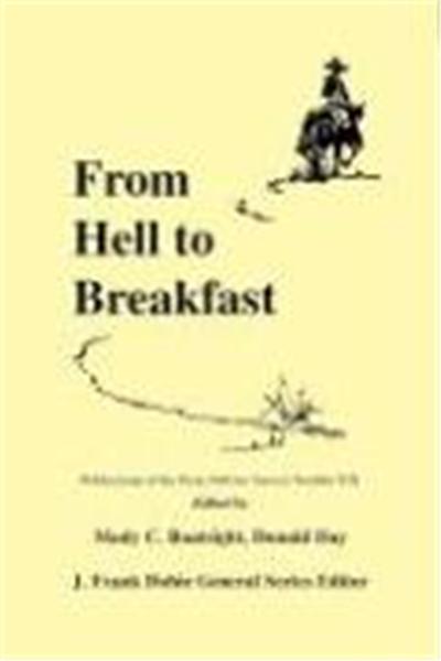 From Hell to Breakfast, Publications of the Texas Folklore Socie Series, 19