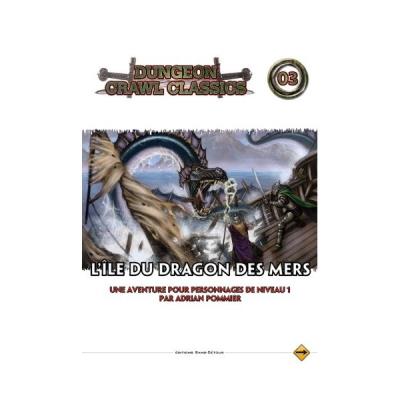 Dungeon Crawl Classics - 03 L’Ile Du Dragon Des Mers