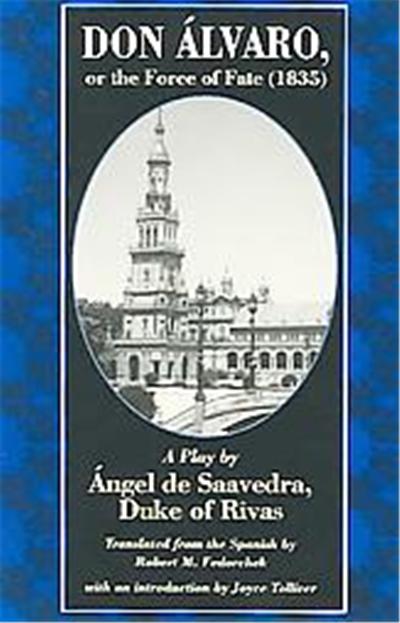 Don Alvaro, Or the Force of Fate