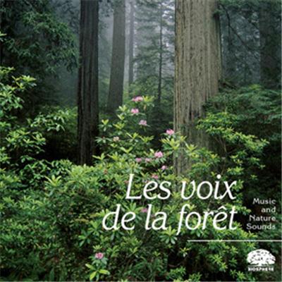 Biosphère - Collection Pure nature - Les voix de la forêt