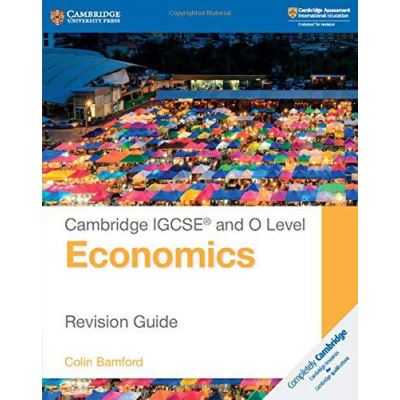 Cambridge IGCSEe and O Level Economics Revision Guide (Cambridge International IGCSE) - [Version Originale]
