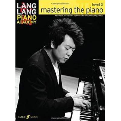 Lang Lang Piano Academy : Mastering The Piano Level 3