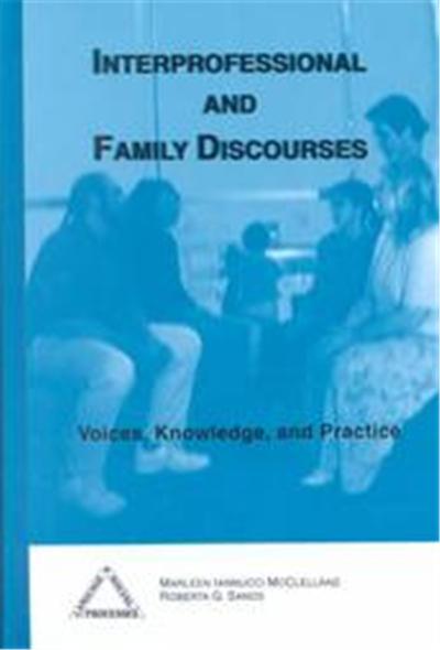 Interprofessional and Family Discourses, Language and Social Processes