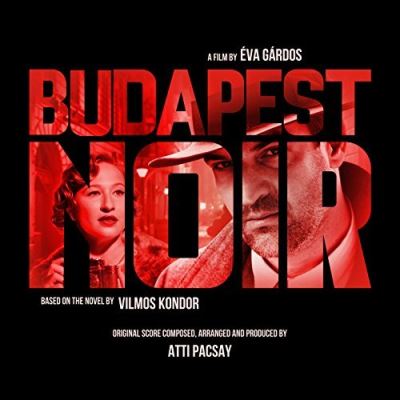 Budapest Noir (Original Motion Picture Soundtrack)