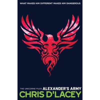 Alexander''S Army - The Unicorne Files Book 2