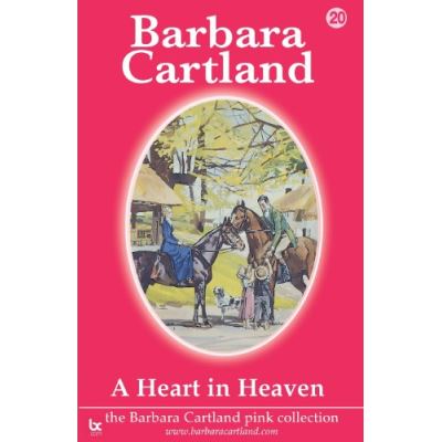 A Heart in Heaven (The Barbara Cartland Pink Collection)