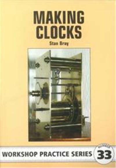 Making Clocks, Workshop Practice Series, 33