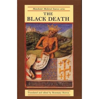 The Black Death, Manchester Medieval Sources Series