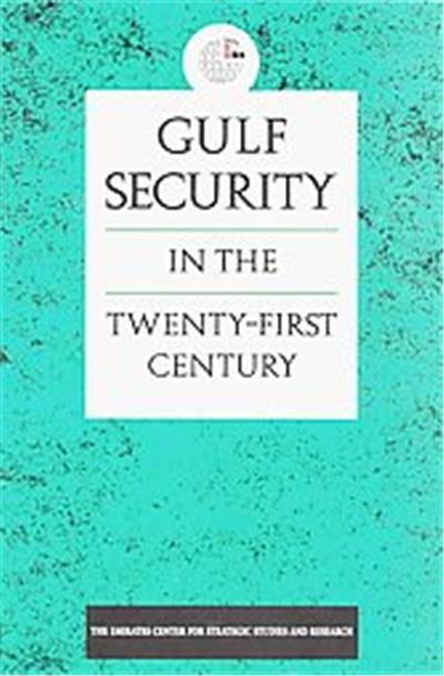 Gulf Security in the Twenty-First Century