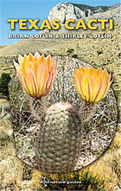 Texas Cacti, W L MOODY, JR, NATURAL HISTORY SERIES