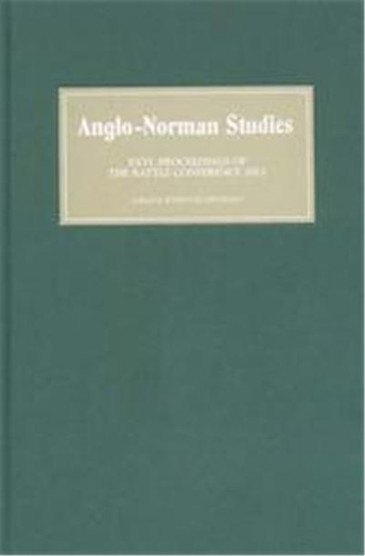 Anglo-Norman Studies 26, ANGLO-NORMAN STUDIES PROCEEDINGS OF THE BATTLE CONFERENCE