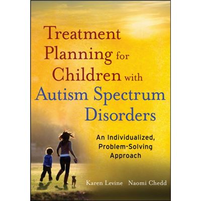 Treatment Planning For Children With Autism Spectrum Disorders: An Individualized, Problem-Solving Approach (Paperback)