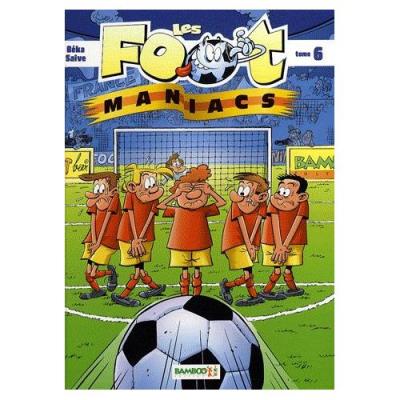 Les Footmaniacs Tome 6 Béka