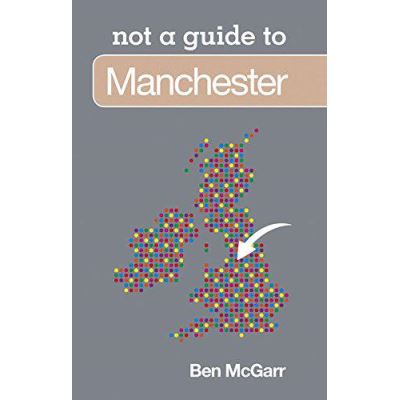 Manchester: Not a Guide to - [Version Originale]