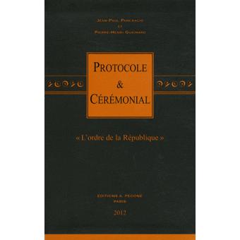 Protocole & Cérémonial. ""L'ordre de la République"" - 1