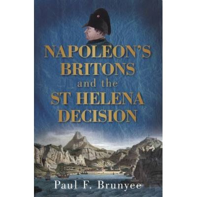 Napoleon's Britons and the St. Helena Decision