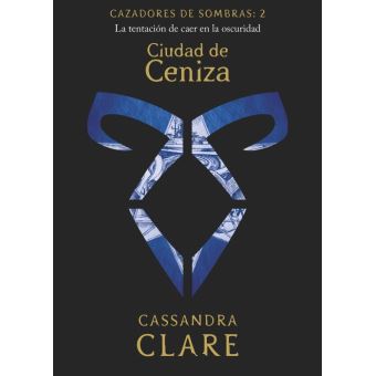 Cazadores de sombras 2-ciudad de ce