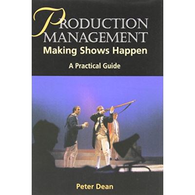 Production Management: Making Shows Happen