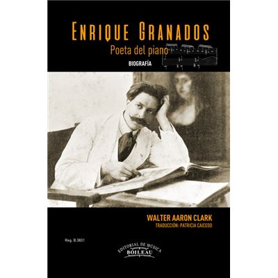 Enrique Granados Poeta del piano: Biografía