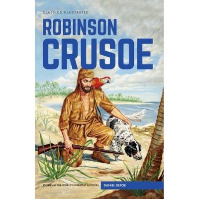 Robinson Crusoe (Classics Illustrated) - [Version Originale]