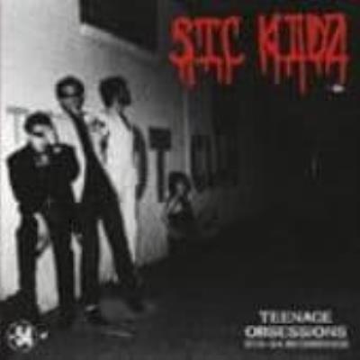 Teenage Obsessions - Sickidz