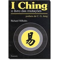 I Ching: o Livro Das Mutações