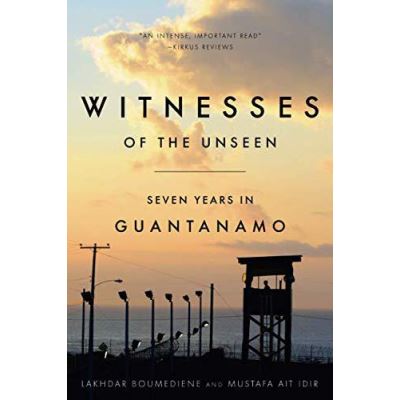Witnesses of the Unseen: Seven Years in Guantanamo - [Version Originale]