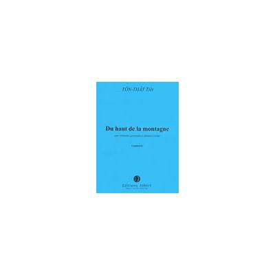 Partition classique JOBERT TON THAT TIET - DU HAUT DE LA MONTAGNE - VIOLONCELLE, PERCUSSION, ORCHESTRE Musique de chambre