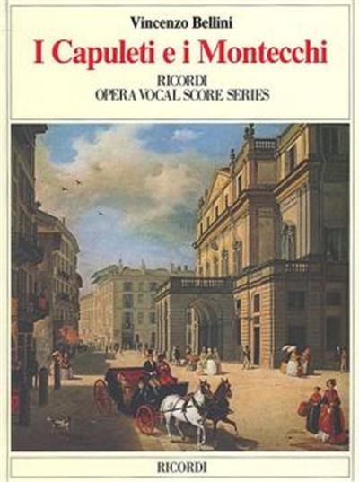 Bellini Vincenzo I Capuleti E I Montecchi - Capulet Et Montaigu - Chant(Satb)/Piano