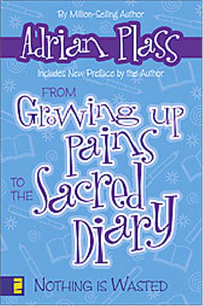 From Growing Up Pains to the Sacred Diary