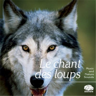 Biosphère - Collection Pure nature - Le chant des loups