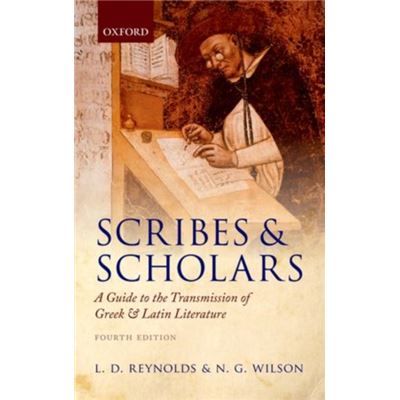 Scribes And Scholars: A Guide To The Transmission Of Greek And Latin Literature (Paperback)