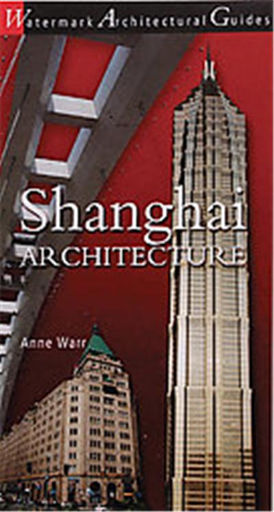 Shanghai Architecture, Watermark Architectural Guides