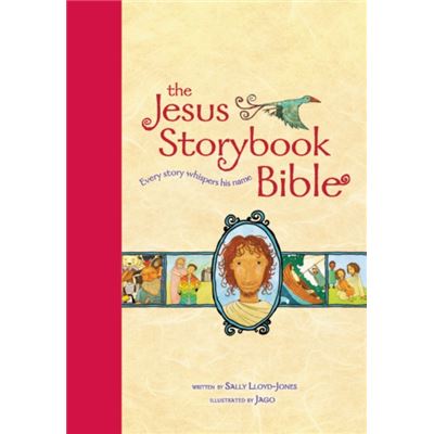 The Jesus Storybook Bible: Every Story Whispers His Name (Hardcover)