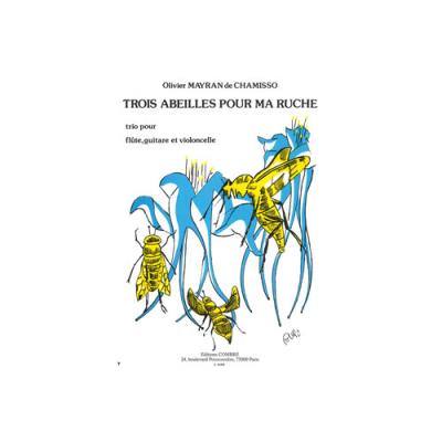 Partitions Classique Combre Mayran De Chamisso Olivier - Abeilles Pour Ma Ruche (3) - Flute, Guitare Et Violoncelle Ensemble Mixte