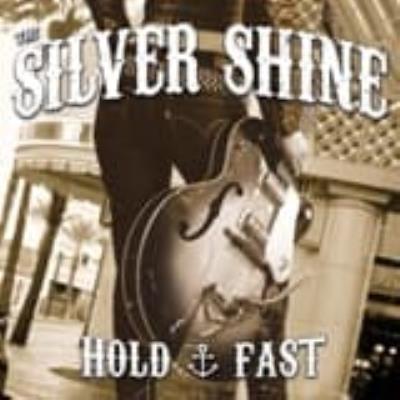 Hold Fast - Silver Shine, The