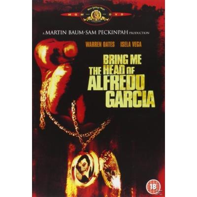 Bring Me The Head Of Alfredo Garcia