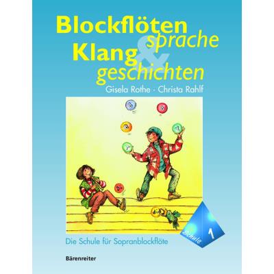 Méthodes et pédagogie BARENREITER ROTHE, GISELA / RAHLF, CHRISTA - BLOCKFLOTENSPRACHE UND KLANGGESCHICHTEN BAND 1 Flûte à bec