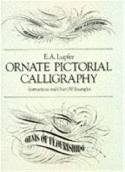 Ornate Pictorial Calligraphy, Dover Pictorial Archive Series