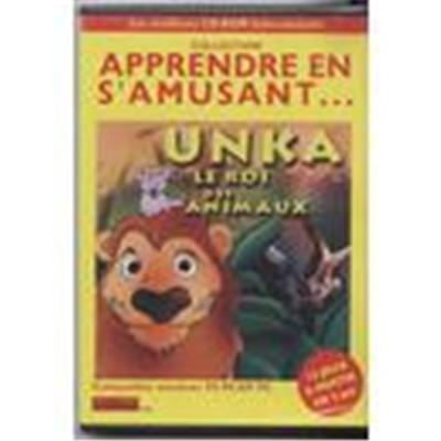 Apprendre En S amusant: Unka Le Roi Des Animaux