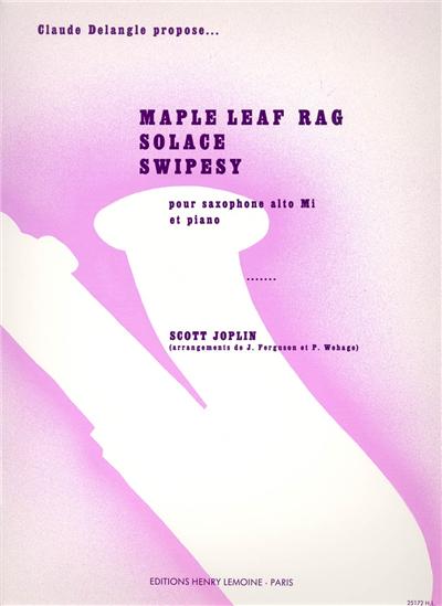 MAPLE LEAF RAG, SOLACE, SWIPESY