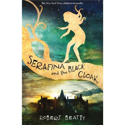 Serafina And The Black Cloak (The Serafina Series) (Paperback)