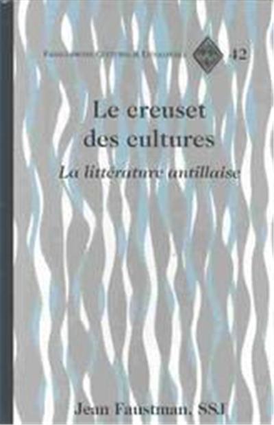 Le Creuset Des Cultures, Francophone Cultures and Literatures, 42