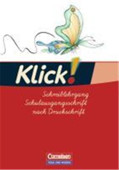 Klick! Erstlesen - Östliche Bundesländer und Berlin. Teil 1 bis 4. Schreiblehrgang in Schulausgangsschrift