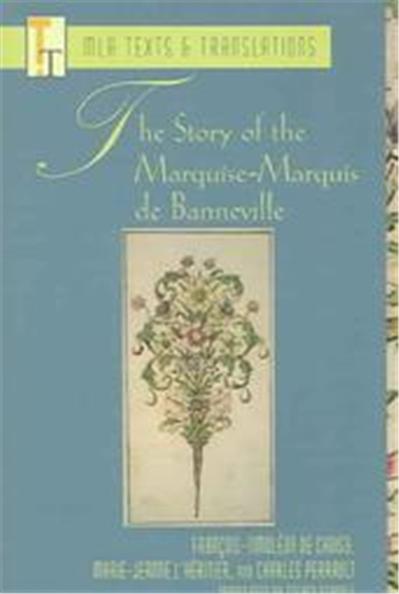 The Story Of The Marquise-Marquis De Banneville, MLA Texts And Translations